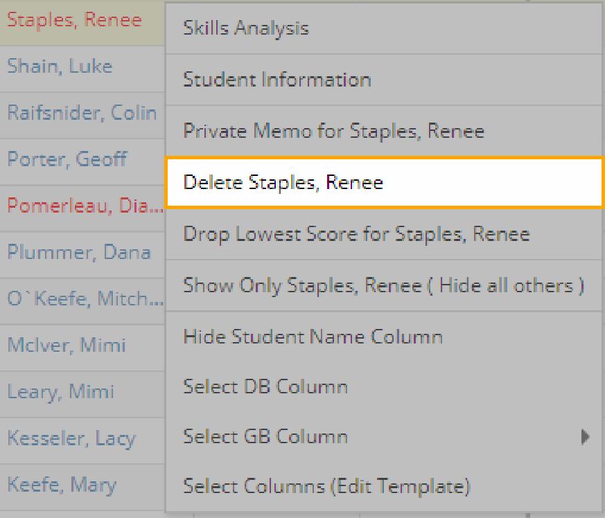 4.5 Delete a Student If a student has been withdrawn or inactivated in AdminPlus, you can delete the student from your class's gradebook, as long as the student doesn't have any graded assignments or