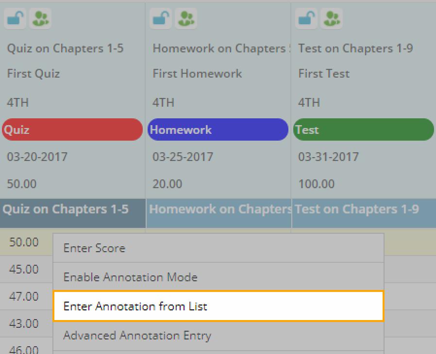 Enter an Annotation from a List If you want to see all score annotation options while you enter annotations into your gradebook assignment