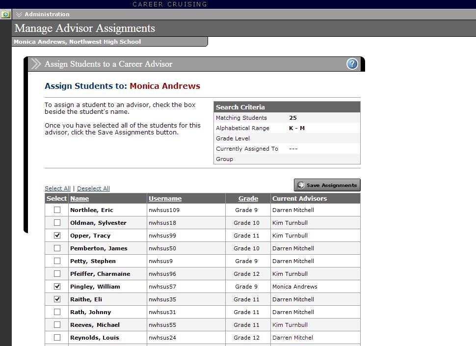 Advisor Administration 17 ASSIGNING STUDENTS TO AN ADVISOR Assigning students to a career advisor helps teachers and counsellors quickly access information related to their students.