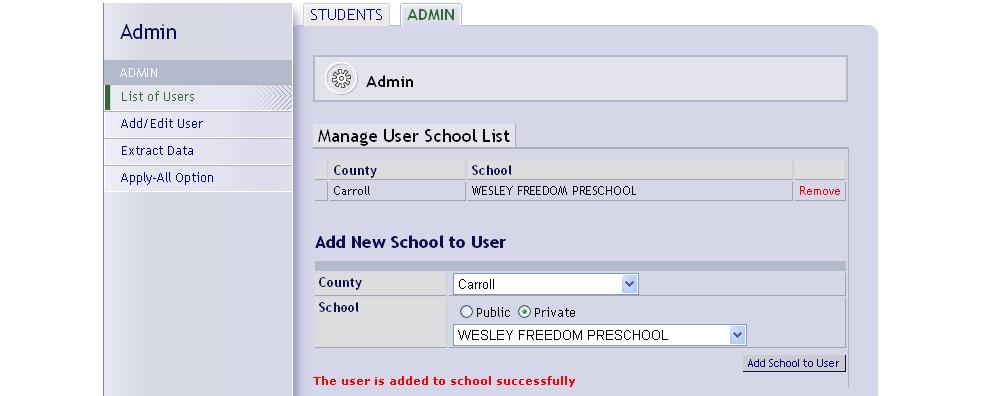 5. Click on the Add School to User button. 6. A confirmation screen stating that "the user is added to the school successfully" will appear.