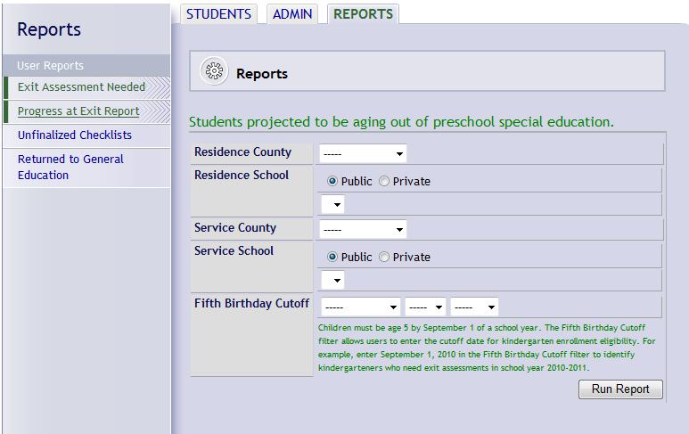 REPORTS INTERFACE: This tab is an area for reports that all users will be able to run. Exit Assessment Needed Report 1.