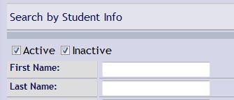 or any of the Student Information fields. Click on the Search button. NOTE: The search will look for only Active students by default.