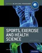 : Group 4 (Grades 11 12) IB Sports, Exercise and Health Science Written by an IB chief examiner, this is