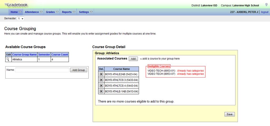 To access the page: Settings > Course Grouping To create a course group: 1. In the Semester field, select the semester for which you want to group courses. 2.