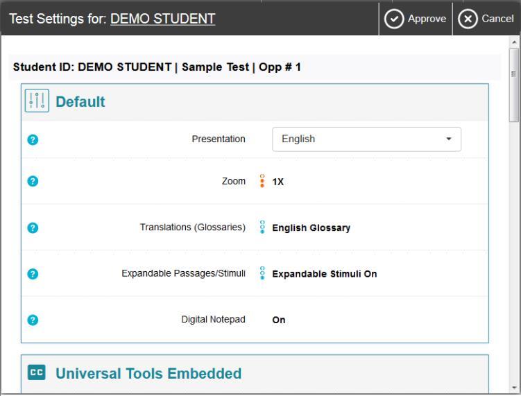 Administering Online Tests 2. To check a student s test settings and accommodations, click for that student. The student s information appears in the Test Settings window (see Figure 14).