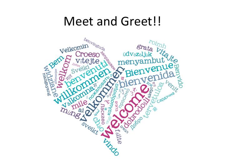 Meet and Greet share our roles, who we are,