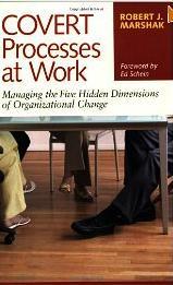 Covert Processes at Work There will always be topics that are on the table (overt) and