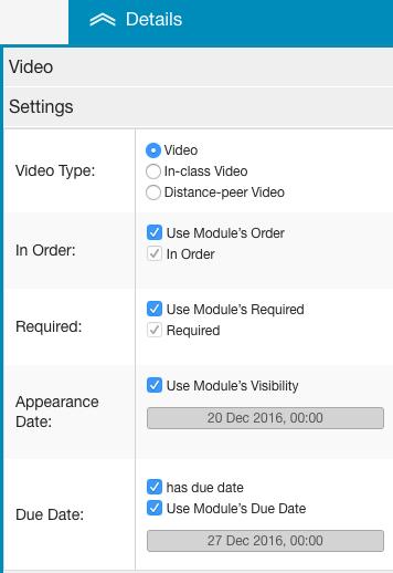 Video Settings: In-order, Required, Appearance, Due Dates, and Video Type. You can specify the settings for a video under Details by clicking on Settings.