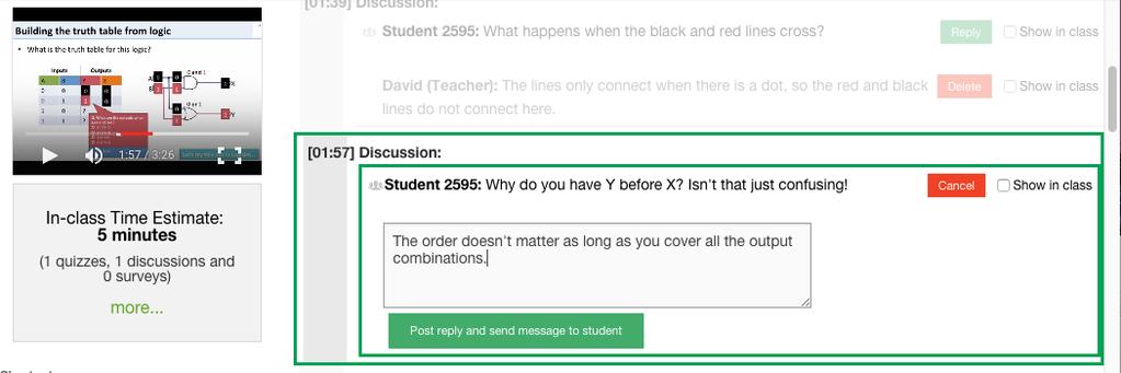 b. If the student s question was public, then other students can see your reply as well. c. You can delete your reply by clicking Delete, but an email is still sent when you post the reply.