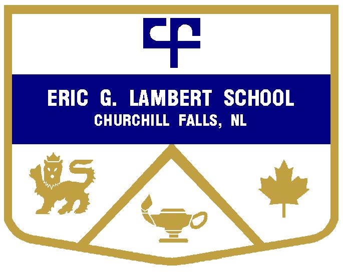 ERIC G. LAMBERT SCHOOL P.O. BOX 40 CHURCHILL FALLS, NL A0R 1A0 9 www.ericglambert.