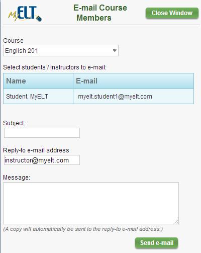 MYELT COMMUNICATION BASICS HOW DO I CONTACT MY STUDENTS? As an Instructor, you may contact individual, small groups, or all students enrolled in a course. 1. Select the tab. 2.