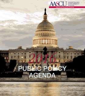 AASCU Public Policy Agenda Annual summary of state and federal policy priorities Focus on