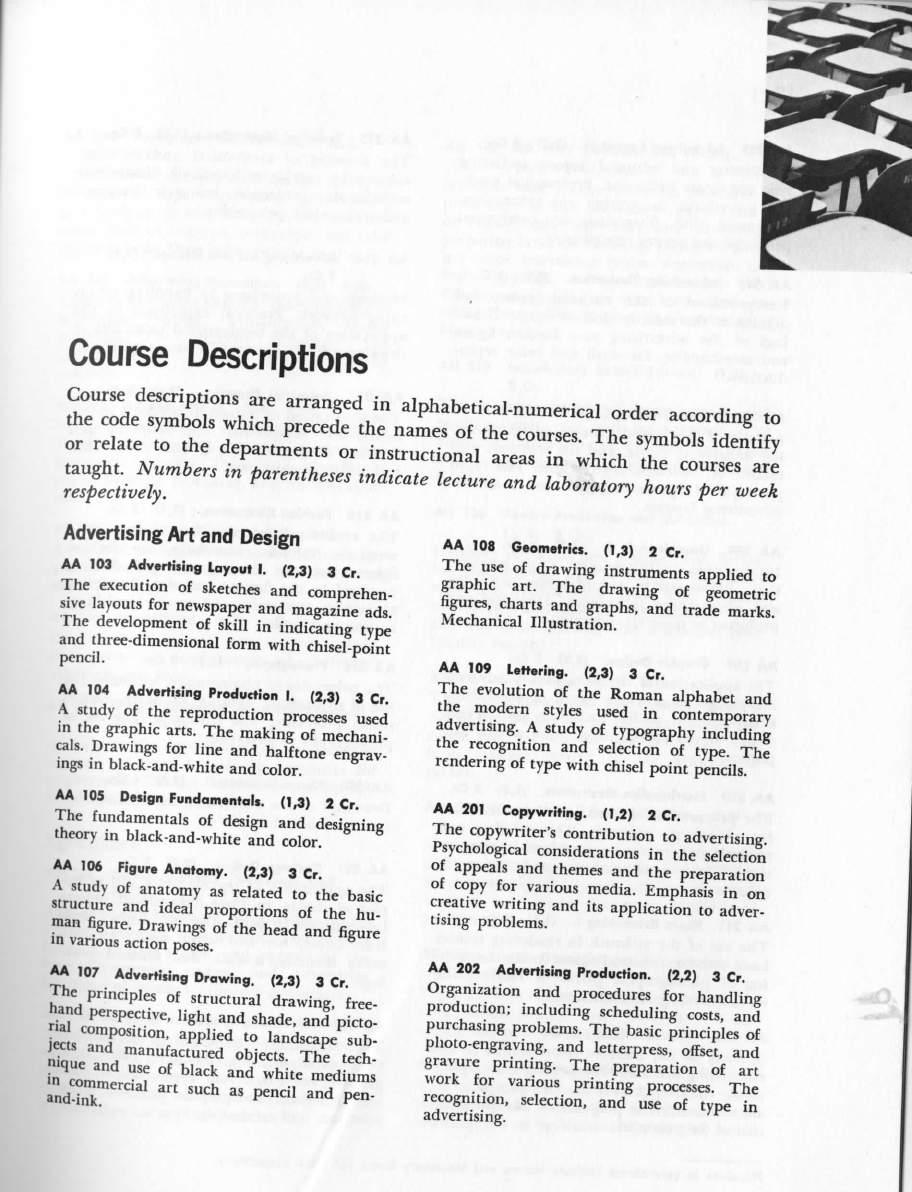 Course Descriptions Course descriptions are arranged in alphabetical-numerical order according to the code symbols which precede the names of the courses.
