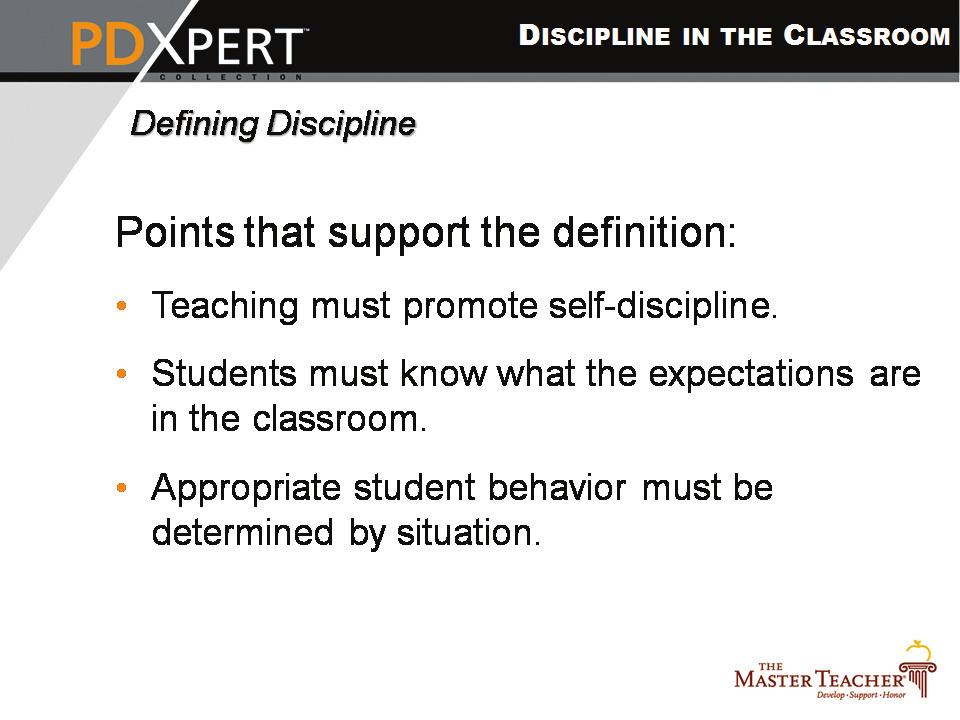 Section III: Presenter Materials and Notes Slide 21 Display and discuss the points on this slide. Teaching must promote self-discipline.