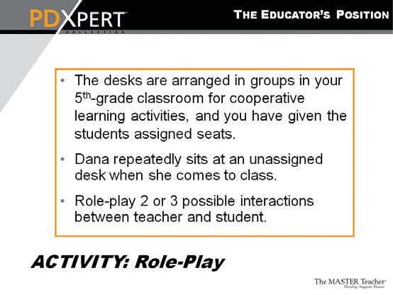 Slide 13 Activity: Role-Play Allow 25 minutes for this activity.
