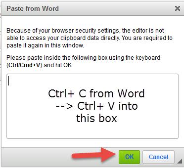 c. This will open up a Paste from Word box where you can copy (Ctrl + C) from you MS Word document and paste (Ctrl + V) into the box.
