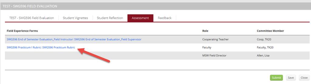 FINAL EVALUATION: VIEWING THE FACULTY EVALUATION After your WCU Faculty Field Liaison has completed their evaluation, you will be able to view their assessment and any comments/grade entered in Tk20.