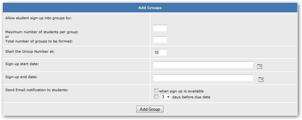 3. Type in either the Maximum number of students per group or Total number of groups to be formed. 4. Specify the starting number at the Start the Group Number at.