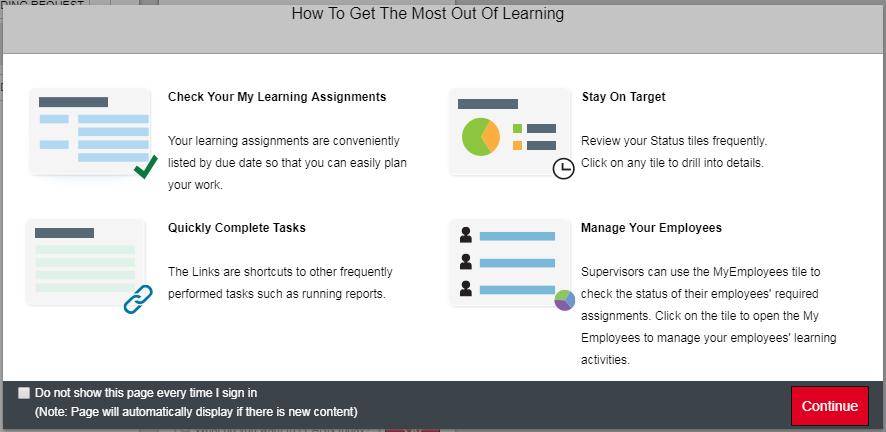 Select Learning from the menu to navigate to the Learning Dashboard. (Figure 2) 7. When the Learning page loads, the How to Get the Most Out of Learning dialog box displays.