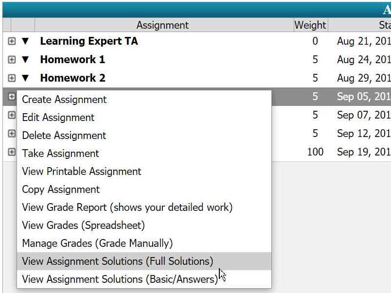 Viewing Assignment Solutions From the Class Management page, select View Assignment Solutions (full solutions) which will take you to the full solutions for the problems in the assignment you had