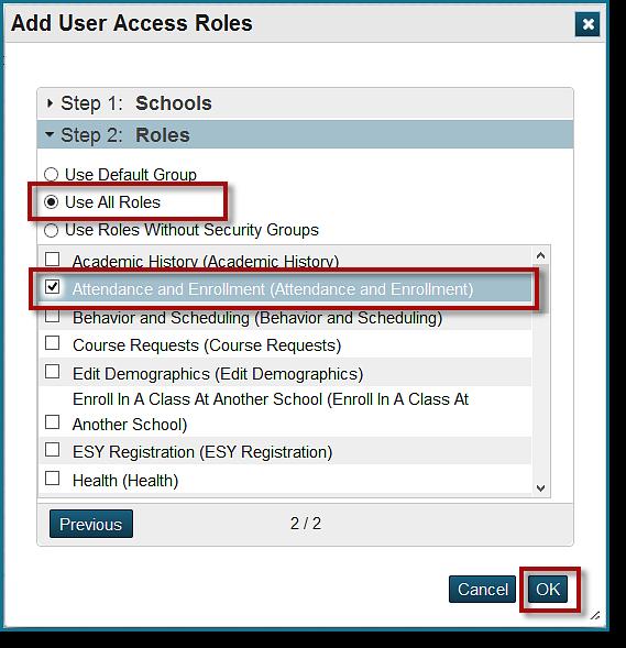 Under Step 2: Roles o o If the staff member is fulfilling the same security role as the Default Group for Summer School, select Use Default Group, click OK.
