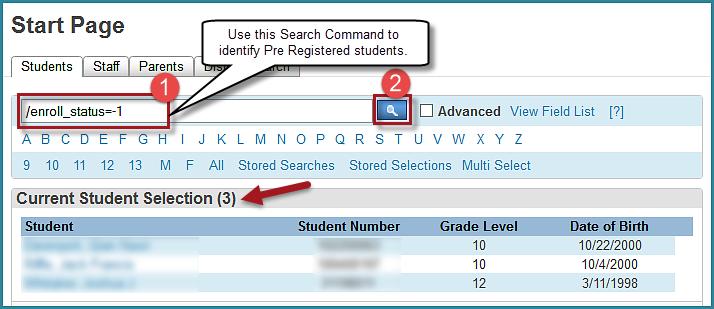 Identifying Pre-Registered and Enrolled Students Use the following two Search Commands to find Pre-Registered