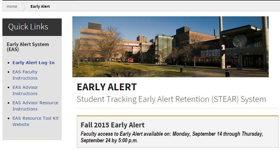 on academic performance, class attendance, participation, and behavior. Early Alert Access The EA System may be accessed from on-campus or off-campus computers.
