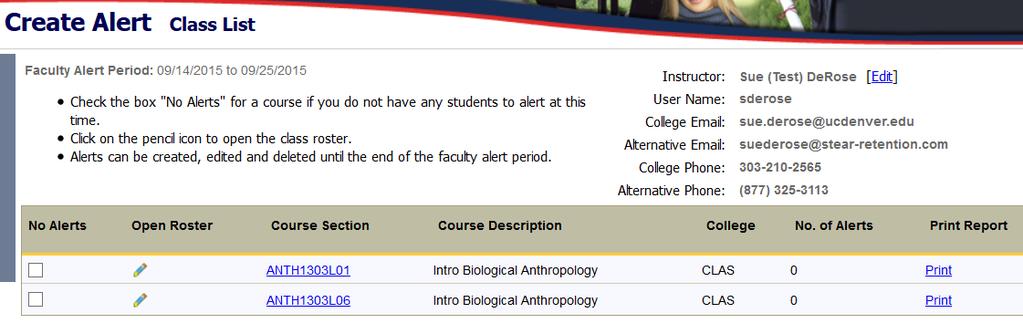 Creating Early Alerts Click on your selected course section on the Class List page, and create an alert for any student on the Class Roster page as shown below.