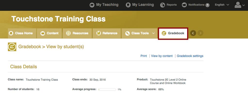 Using the Gradebook The Gradebook gives you information about your students performance which activities each student has done, what grades they have earned and more.