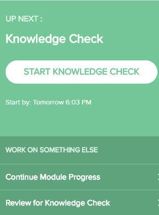 This indicator allows students to check when their next Knowledge Check will occur so that they are not surprised, and they have time to prepare for it.