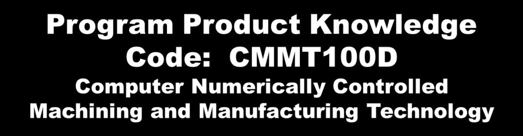 Developed by: Rick Calverley - CNC Manufacturing