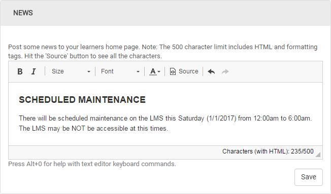NEWS TAB From the Dashboard, click the News tab. Administrators can create a message to inform users of important information.