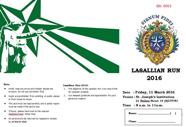 Lasallian Road Run Donation Card Donation Cards will be given out to each child by 5 Feb. Money collected will be used to fund Lasallian Projects.