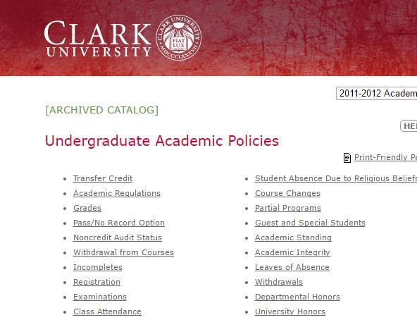 Academic Policies All students are subject to Clark s Undergraduate Academic Policies.