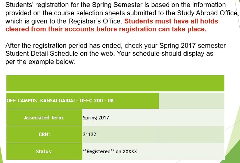 Academic Policies: While Abroad While Abroad: While abroad, you will continue to receive emails through the student distribution list regarding spring online registration and related matters.