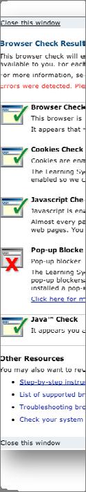 If a red X appears: Browser Check: The browser you are using has not been validated by