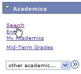 Search for Classes The Search for Classes button enables you to search the schedule of classes offered during a specific term or to browse the Course Catalog.