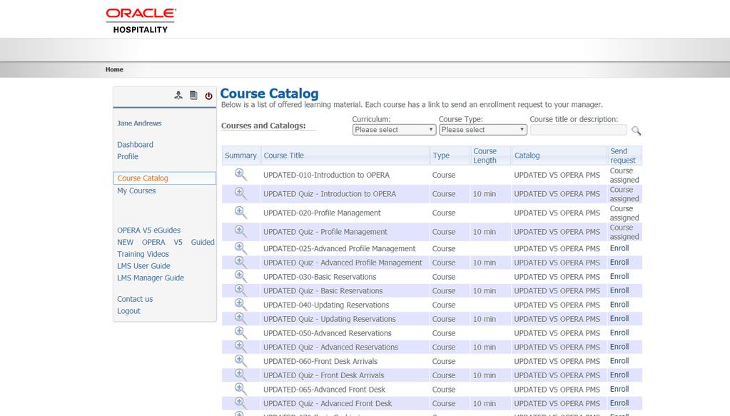 Course Catalog The Course Catalog contains a list of available learning material.