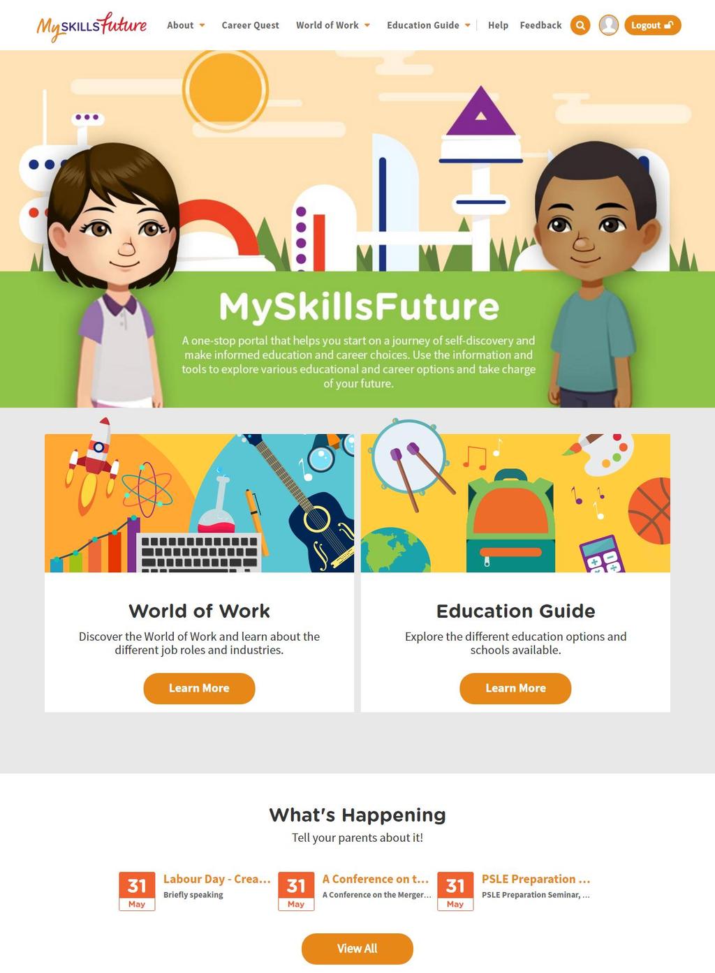 Introduction to MySkillsFuture Student Portal 1 INTRODUCTION TO MYSKILLSFUTURE STUDENT PORTAL Figure 1-1: Homepage MySkillsFuture Student Portal is a self-guided system that helps