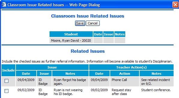 Related Issues At the bottom of the Classroom Issues page, there is a section called Related Issues where a teacher can attach issues that are similar to the current issue for a student.