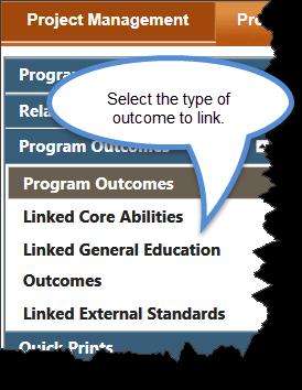 Program Outcome Summary Tab 14. Performance Standards From the Program Outcome page, select the Performance Standards tab. Use this tab to enter performance standards for program outcomes.