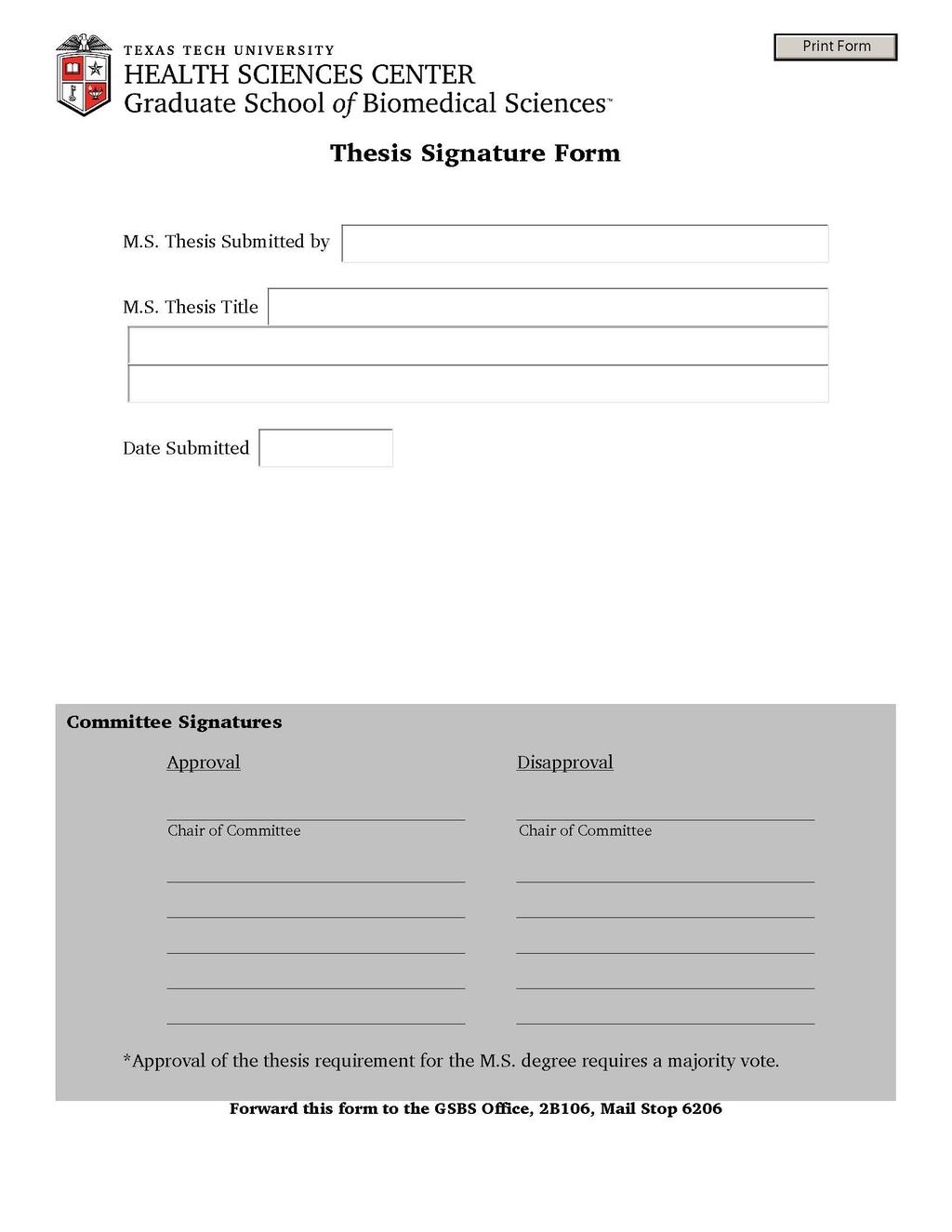 THESIS SIGNATURE FORM (MUST BE COMPLETED ON-LINE AT: http://www.ttuhsc.
