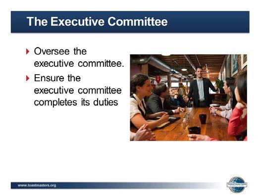 The Executive Committee 1. SHOW the Executive Committee slide. 2.
