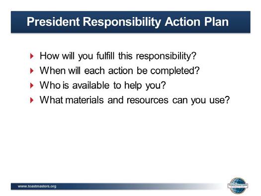 2 ASK What are the most important responsibilities you have as president? 3. WRITE responses on the flipchart. 4.