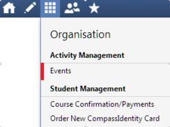 Consent and Payments 1 2 From the Compass home screen, click on the event alert under My News (screenshot 1) or navigate to Events under the organisation menu (screenshot 2).