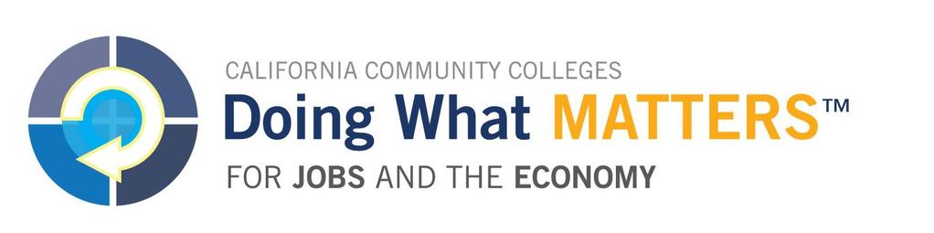 For More Information Doing What Matters for Jobs and the Economy Website: www.doingwhatmatters.cccco.