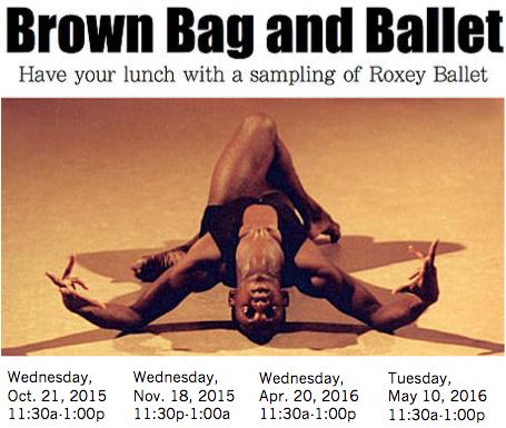 PROGRAMS AT ROXEY BALLET School and community groups are invited to bring a brown bag lunch and spend and hour and a half with Roxey Ballet.