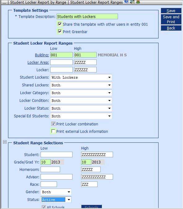 Student Locker Report by Range Click the Add button to create a Student Locker Report by Range range of lockers and/or range of students. Template Description: Name your report.