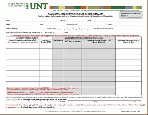 Academic Pre-Approval Form Academic Advisors UNT Credits: Number of credits each course is worth at UNT UNT Course Number: Equivalent class at UNT required for degree program Department