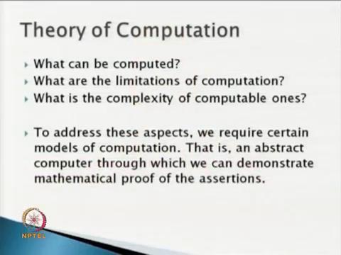 (Refer Slide Time: 03:07) So, what is there in theory computation?